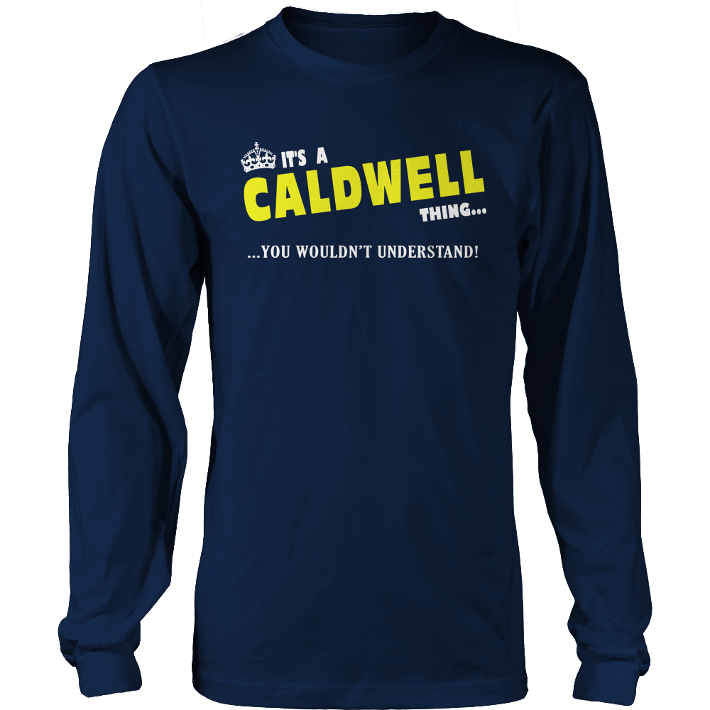 It's A Caldwell Thing, You Wouldn't Understand