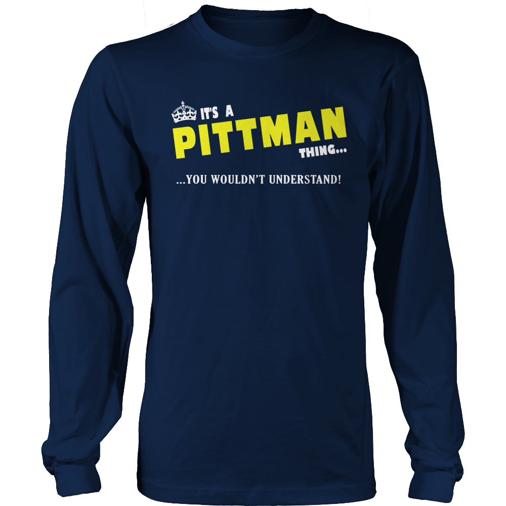 It's A Pittman Thing, You Wouldn't Understand