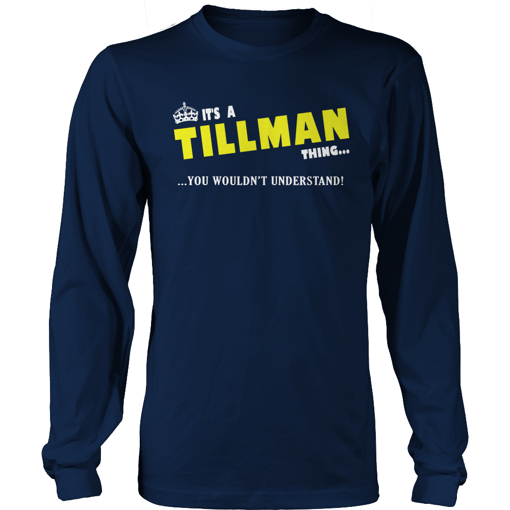 It's A Tillman Thing, You Wouldn't Understand