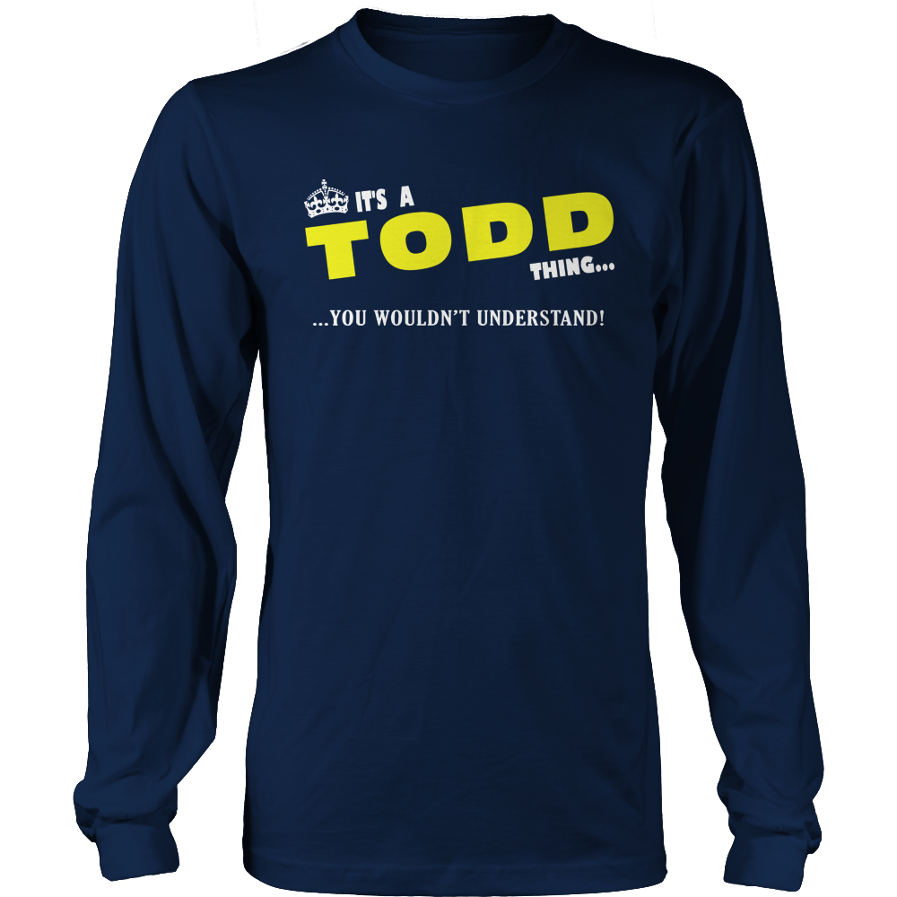 It's A Todd Thing, You Wouldn't Understand