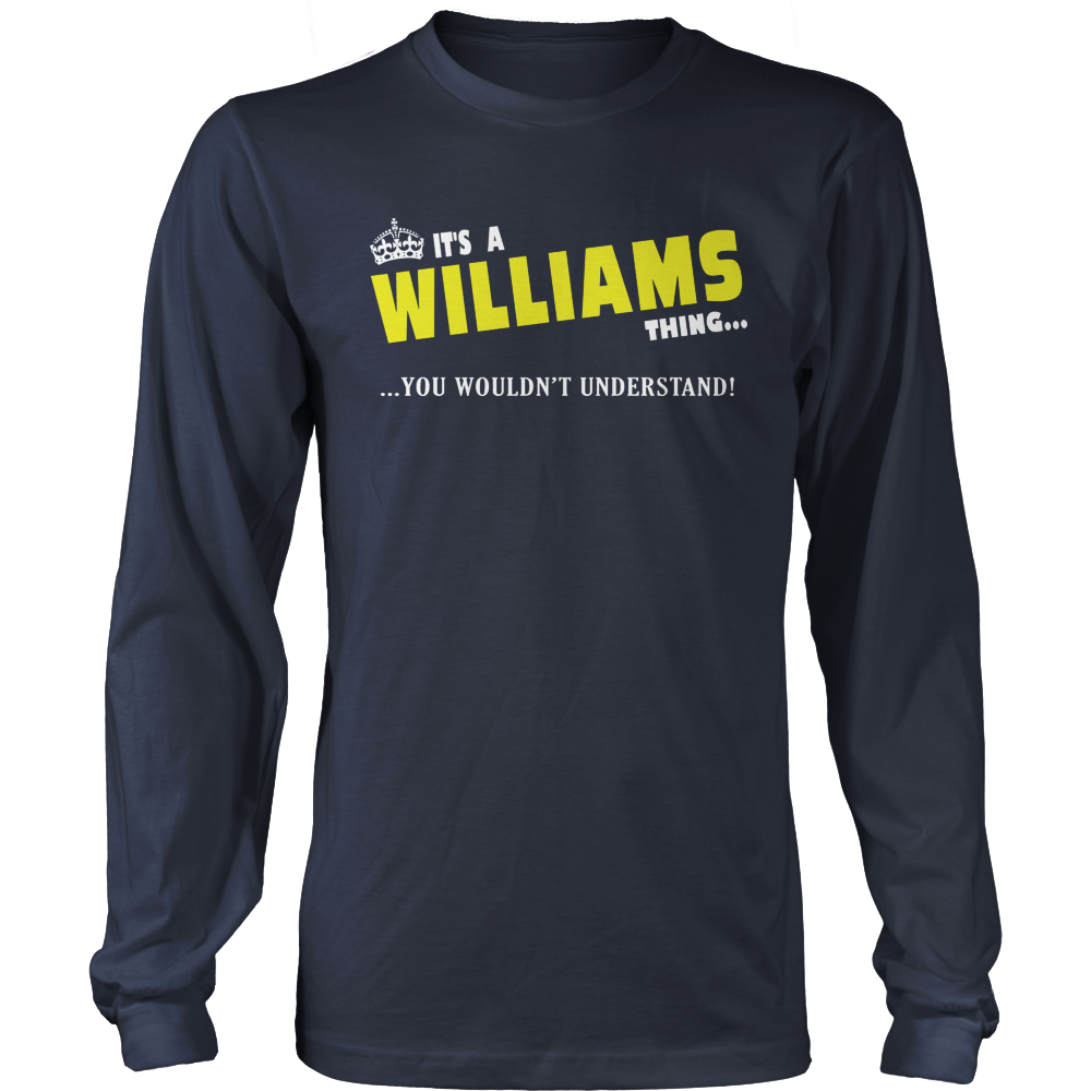 It's A Williams Thing, You Wouldn't Understand