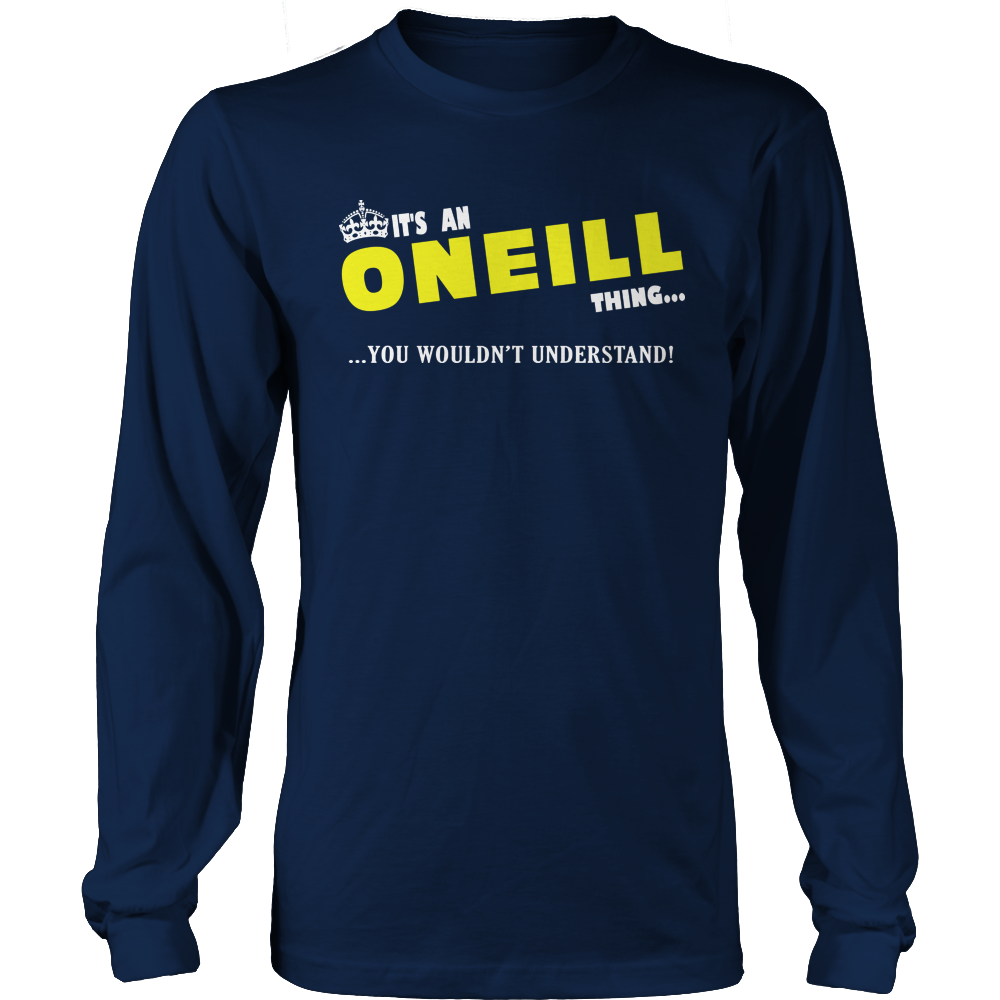 It's An ONeill Thing, You Wouldn't Understand