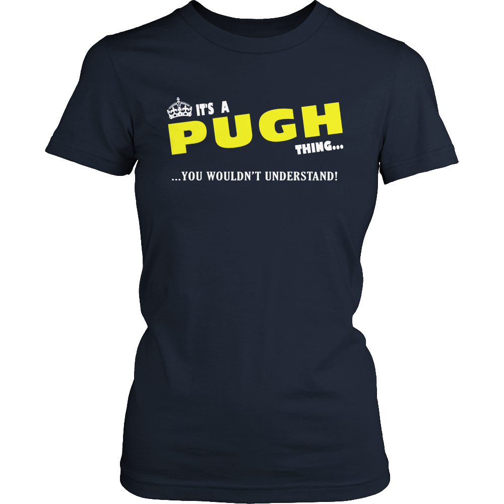 It's A Pugh Thing, You Wouldn't Understand