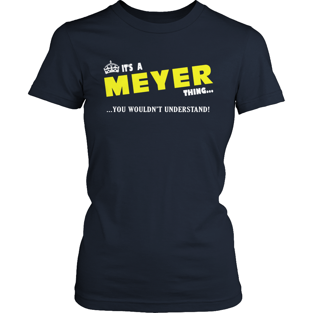 It's A Meyer Thing, You Wouldn't Understand