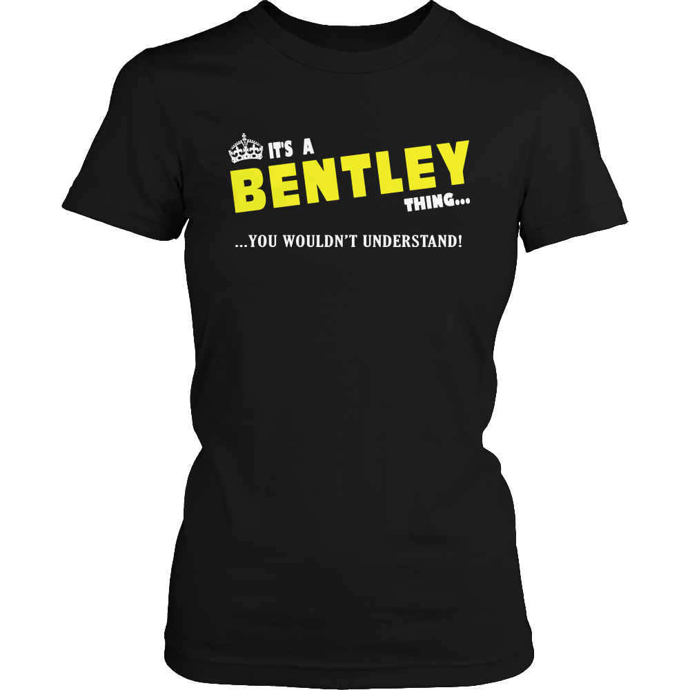 It's A Bentley Thing, You Wouldn't Understand