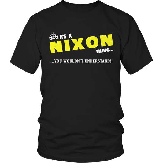 It's A Nixon Thing, You Wouldn't Understand