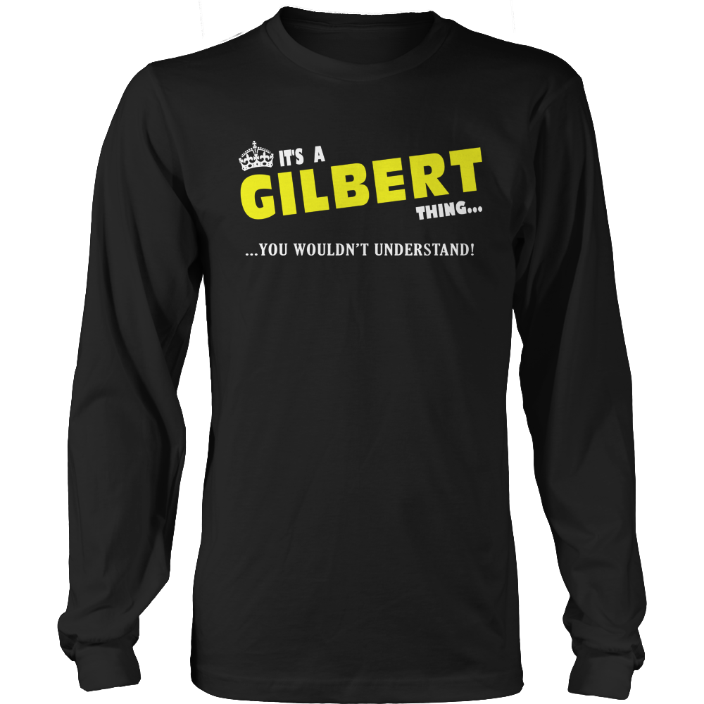 It's A Gilbert Thing, You Wouldn't Understand