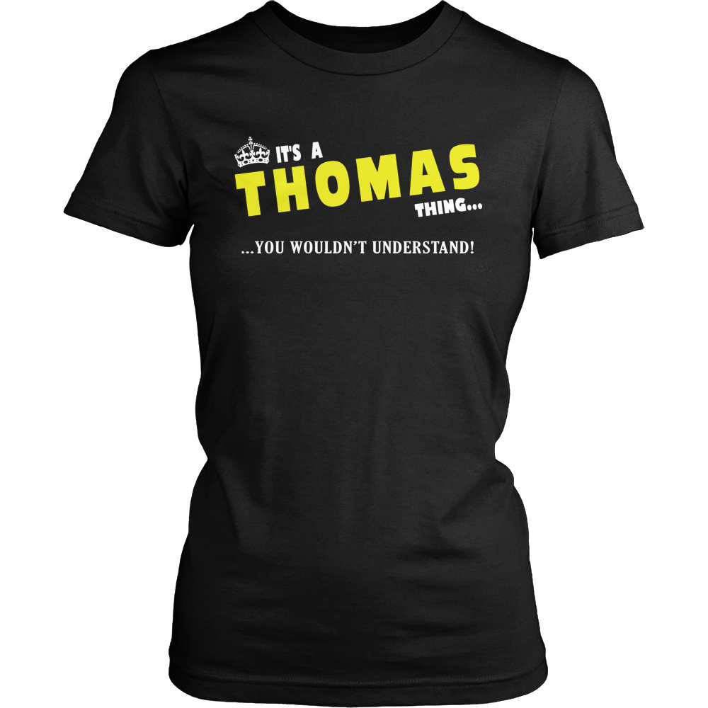 It's A Thomas Thing, You Wouldn't Understand