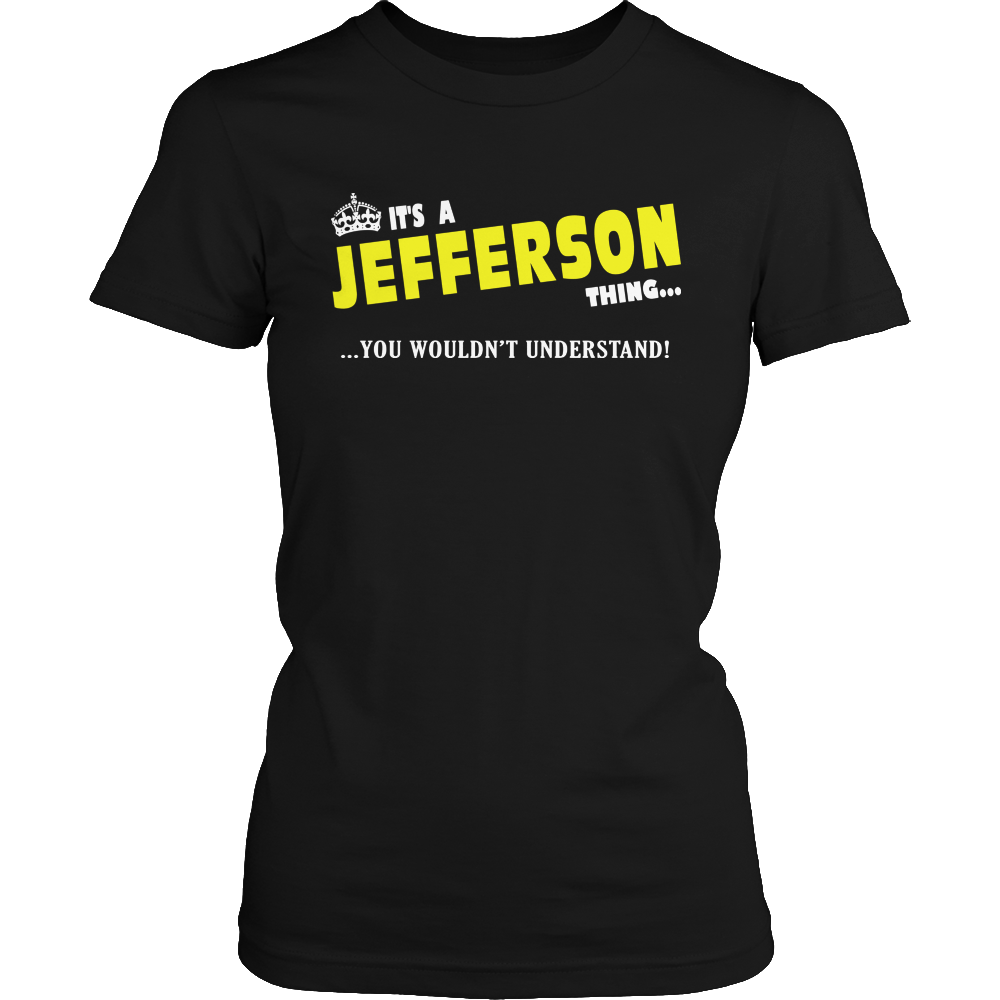 It's A Jefferson Thing, You Wouldn't Understand