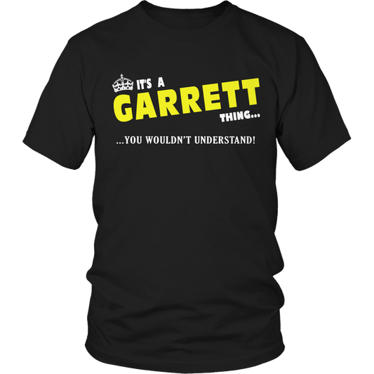 It's A Garrett Thing, You Wouldn't Understand