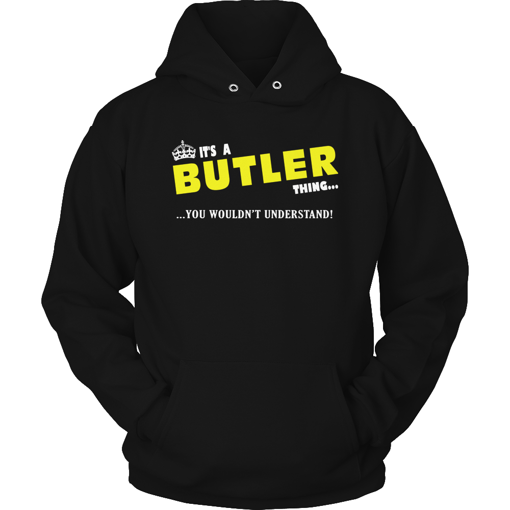 It's A Butler Thing, You Wouldn't Understand
