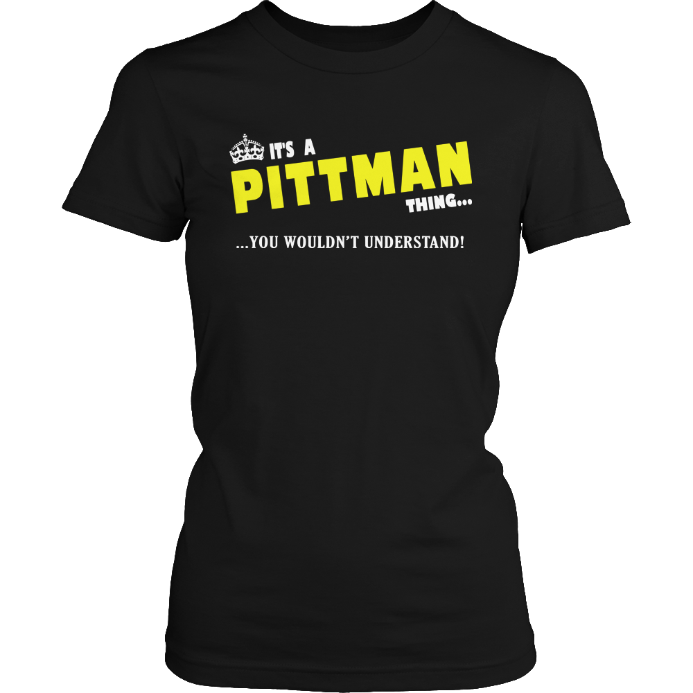 It's A Pittman Thing, You Wouldn't Understand