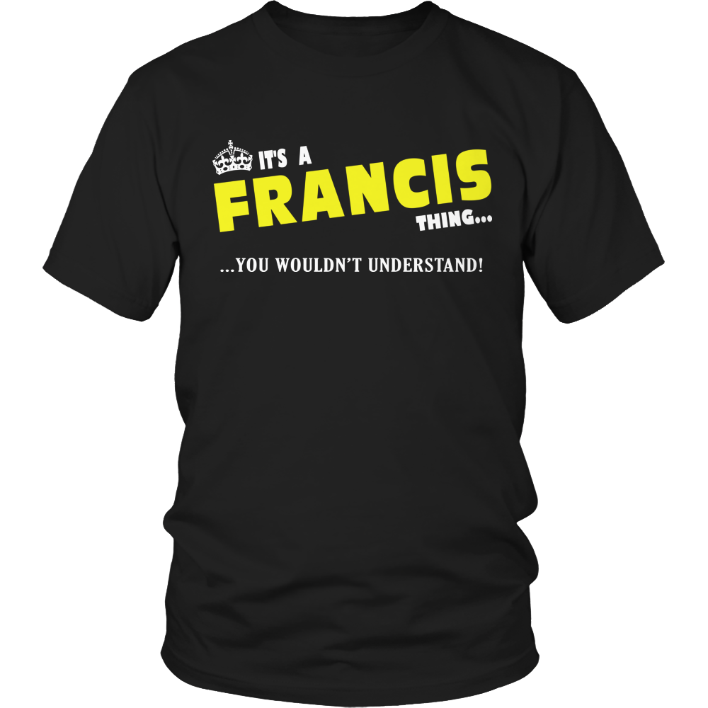 It's A Francis Thing, You Wouldn't Understand