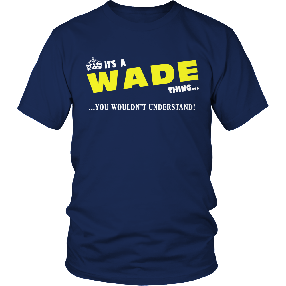 It's A Wade Thing, You Wouldn't Understand