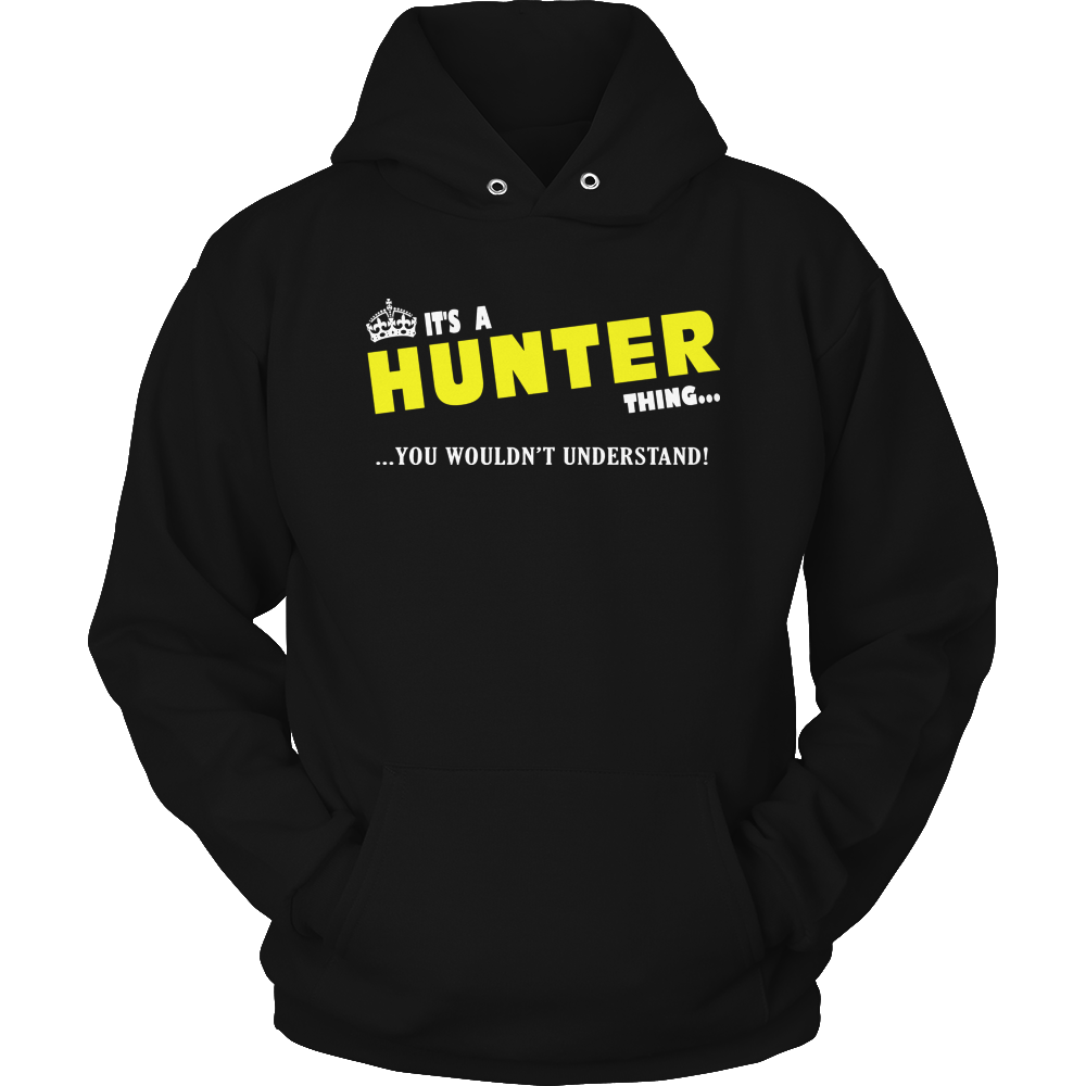 It's A Hunter Thing, You Wouldn't Understand