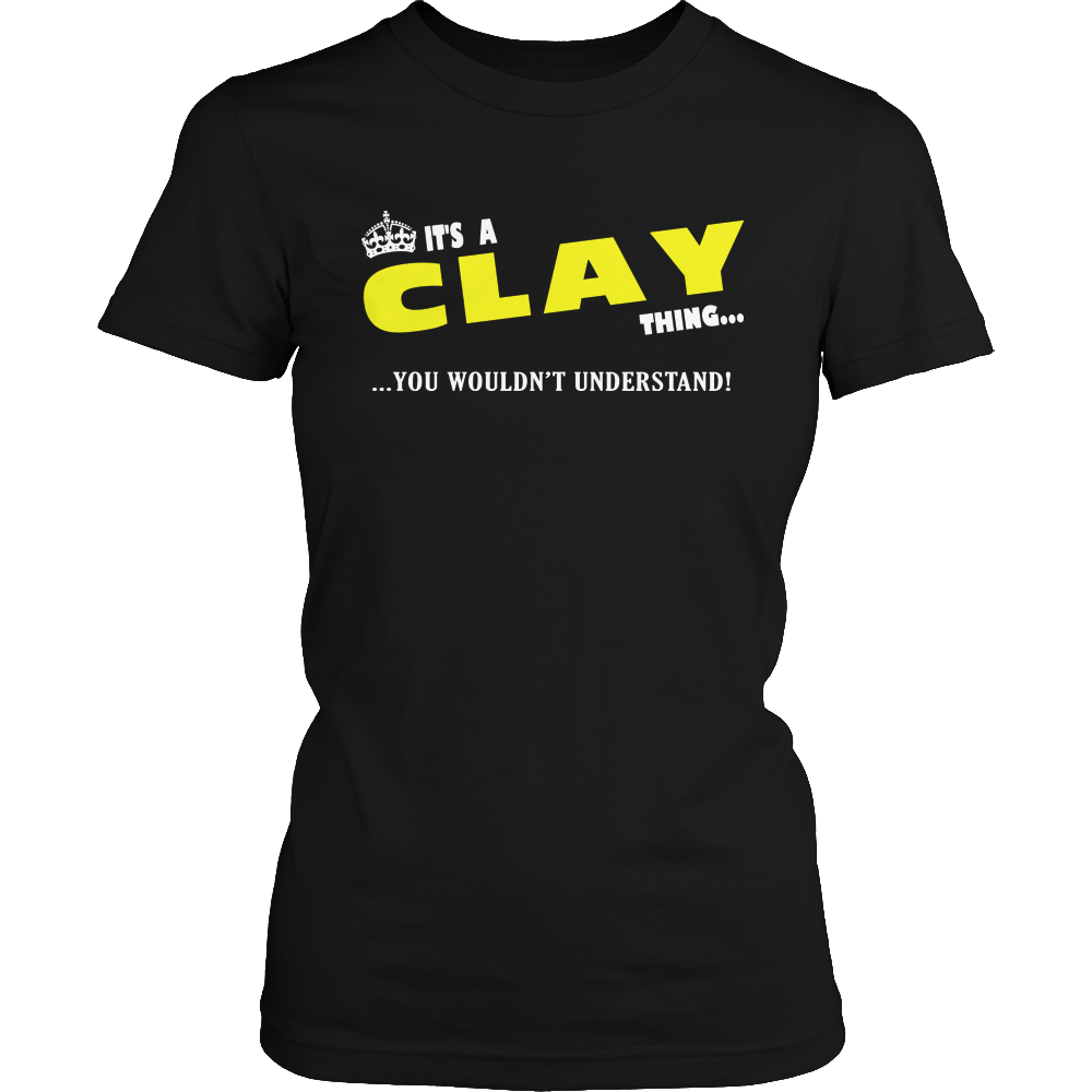 It's A Clay Thing, You Wouldn't Understand