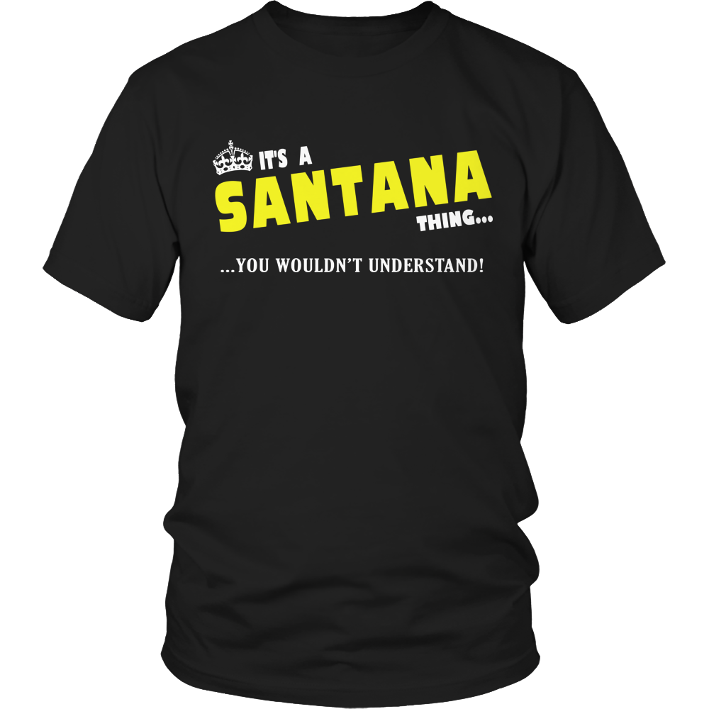 It's A Santana Thing, You Wouldn't Understand