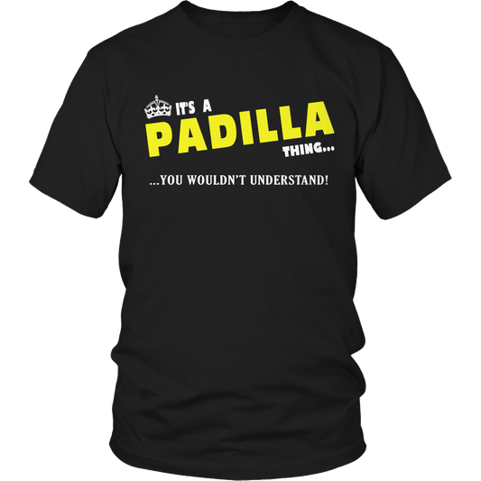 It's A Padilla Thing, You Wouldn't Understand