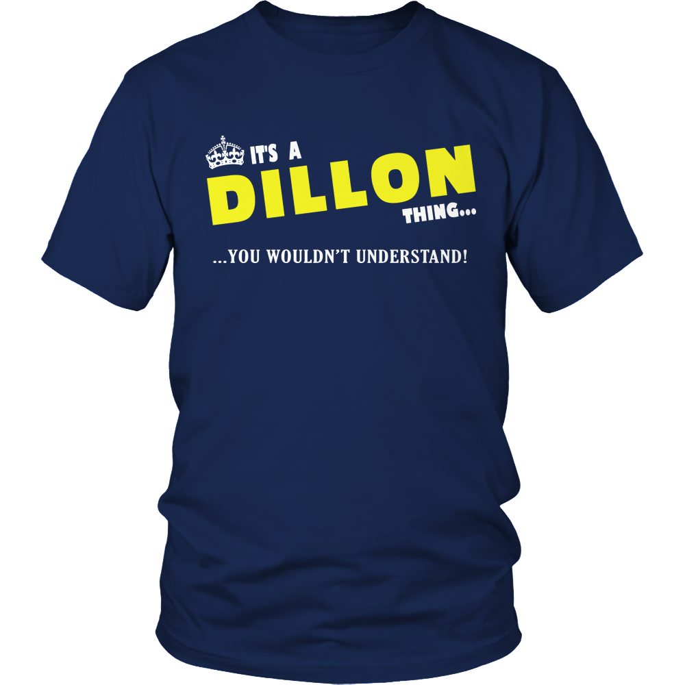 It's A Dillon Thing, You Wouldn't Understand