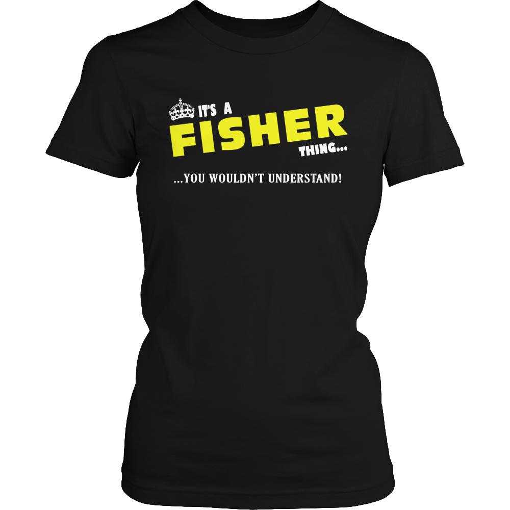 It's A Fisher Thing, You Wouldn't Understand