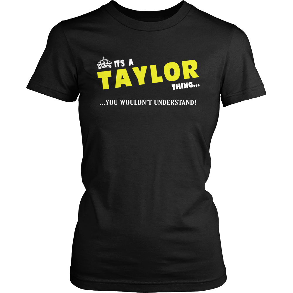 It's A Taylor Thing, You Wouldn't Understand
