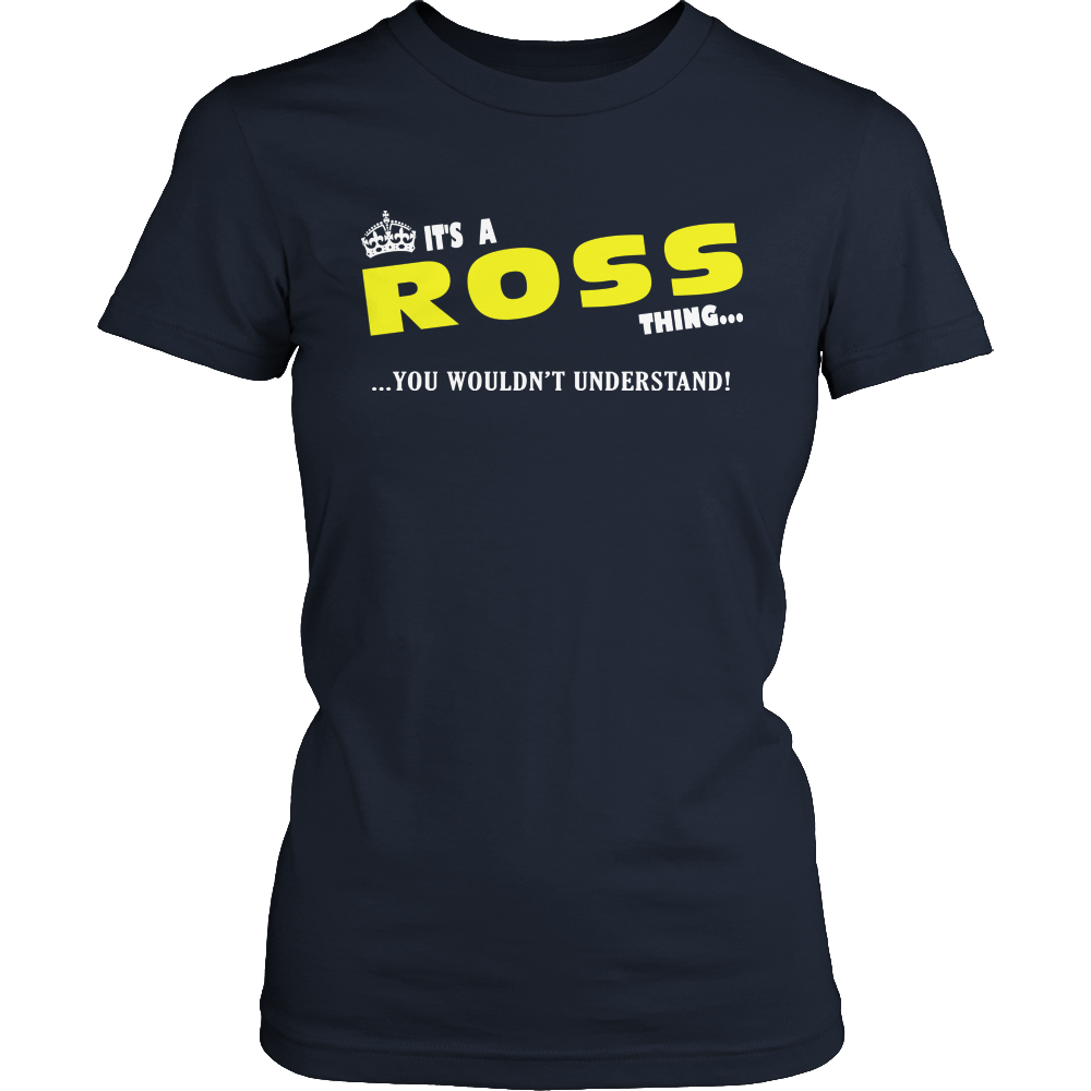 It's A Ross Thing, You Wouldn't Understand