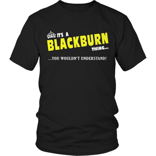 It's A Blackburn Thing, You Wouldn't Understand