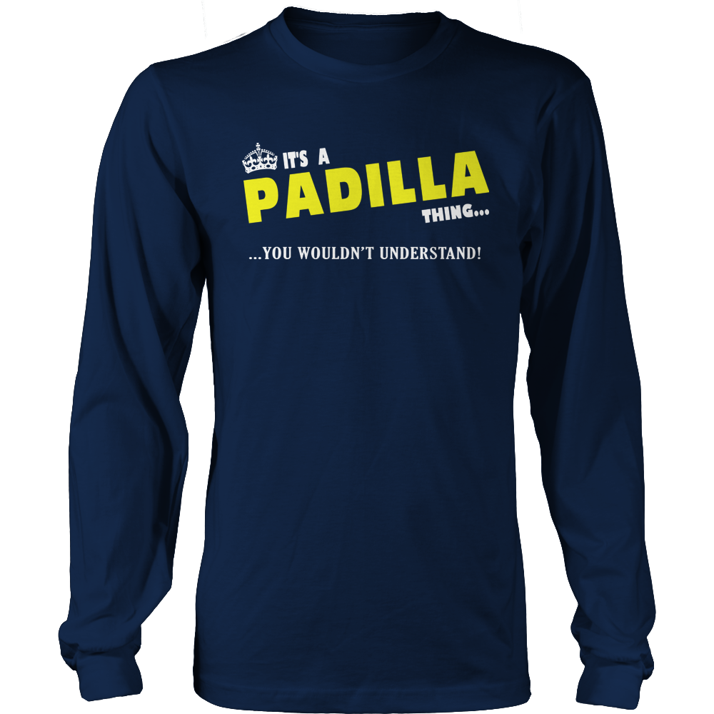 It's A Padilla Thing, You Wouldn't Understand