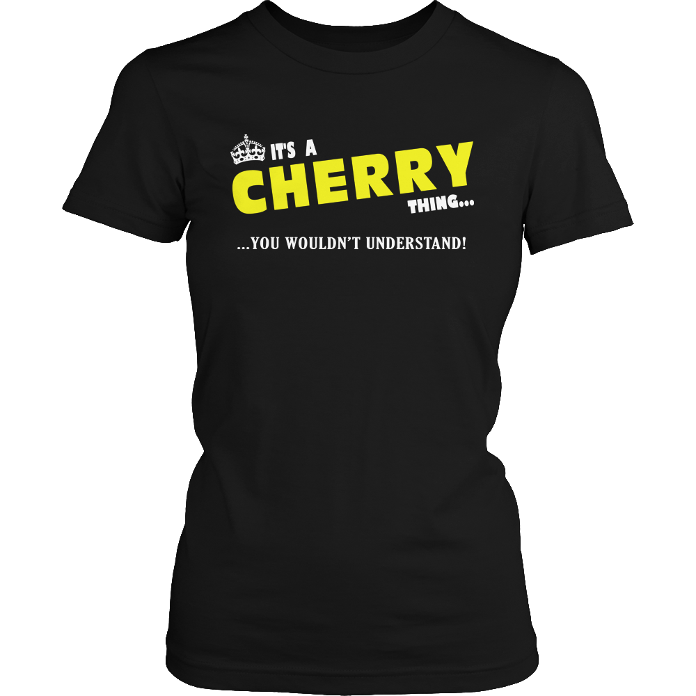It's A Cherry Thing, You Wouldn't Understand