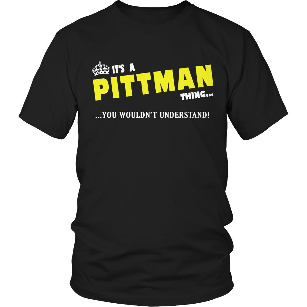 It's A Pittman Thing, You Wouldn't Understand