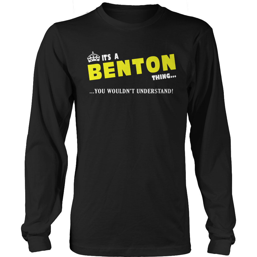 It's A Benton Thing, You Wouldn't Understand