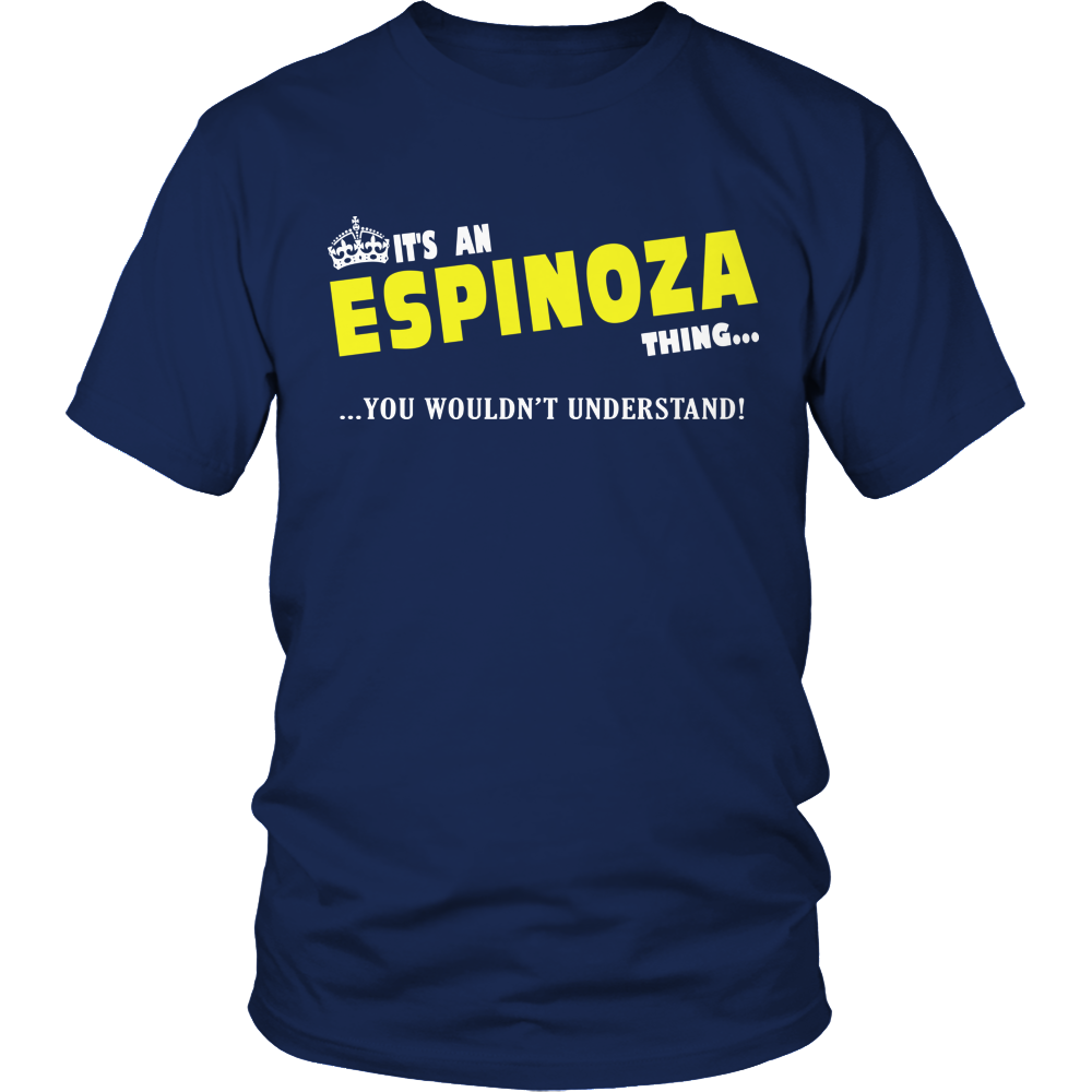It's An Espinoza Thing, You Wouldn't Understand