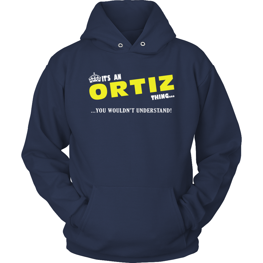 It's An Ortiz Thing, You Wouldn't Understand