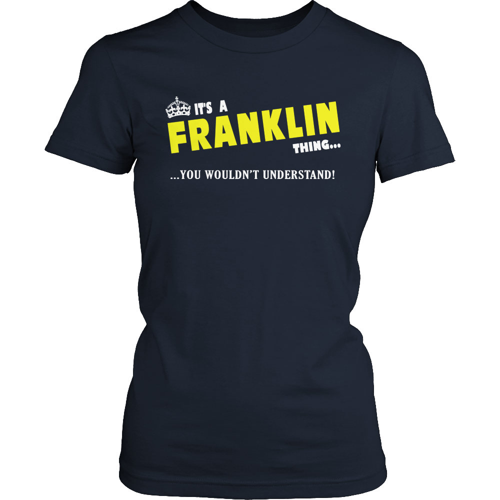 It's A Franklin Thing, You Wouldn't Understand
