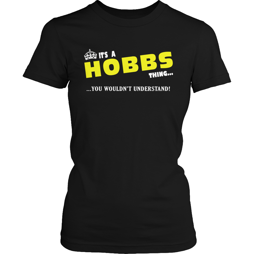 It's A Hobbs Thing, You Wouldn't Understand