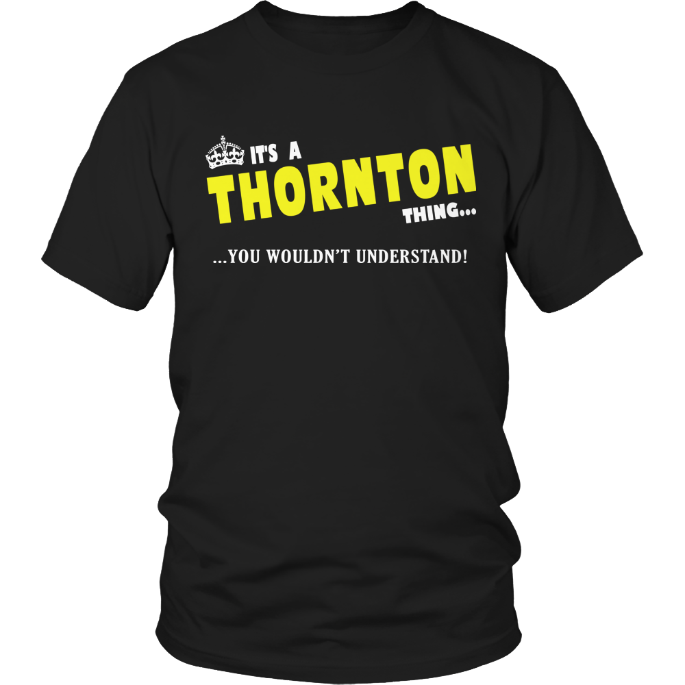 It's A Thornton Thing, You Wouldn't Understand