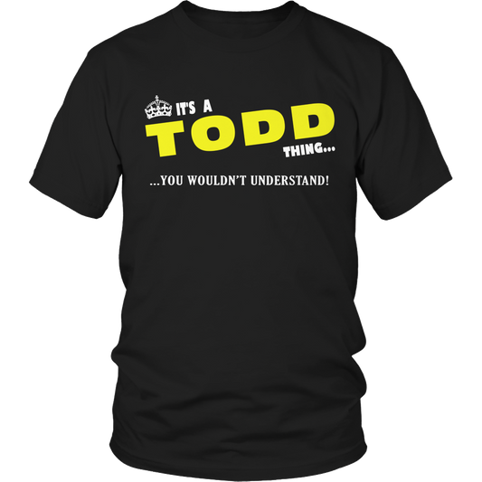It's A Todd Thing, You Wouldn't Understand