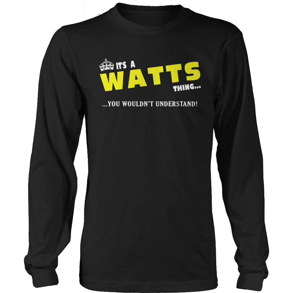 It's A Watts Thing, You Wouldn't Understand