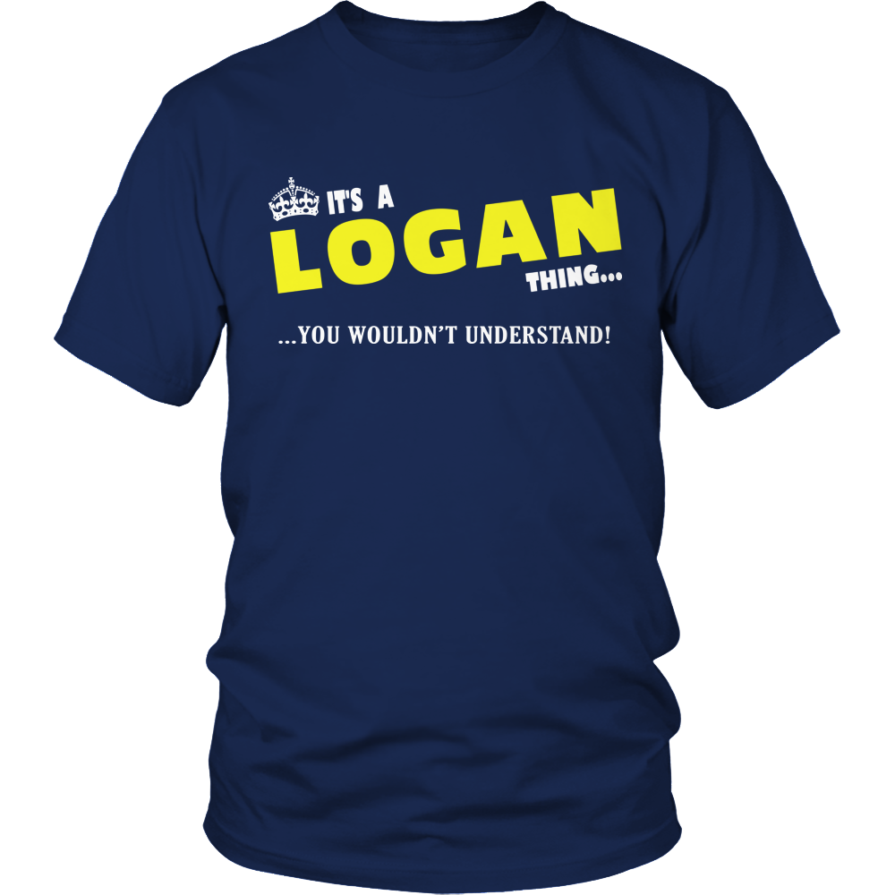 It's A Logan Thing, You Wouldn't Understand