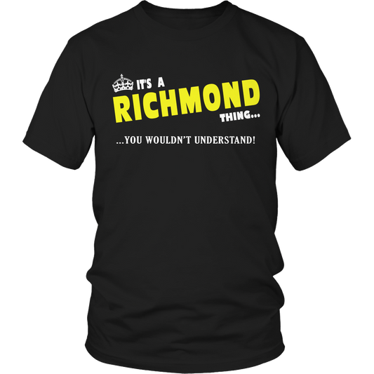 It's A Richmond Thing, You Wouldn't Understand