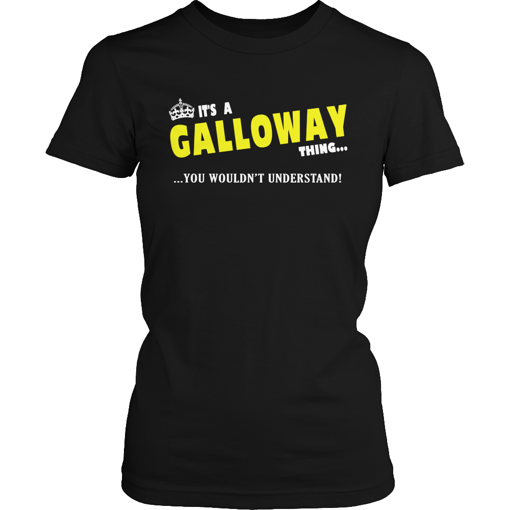 It's A Galloway Thing, You Wouldn't Understand