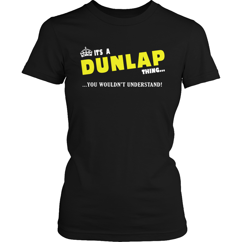 It's A Dunlap Thing, You Wouldn't Understand