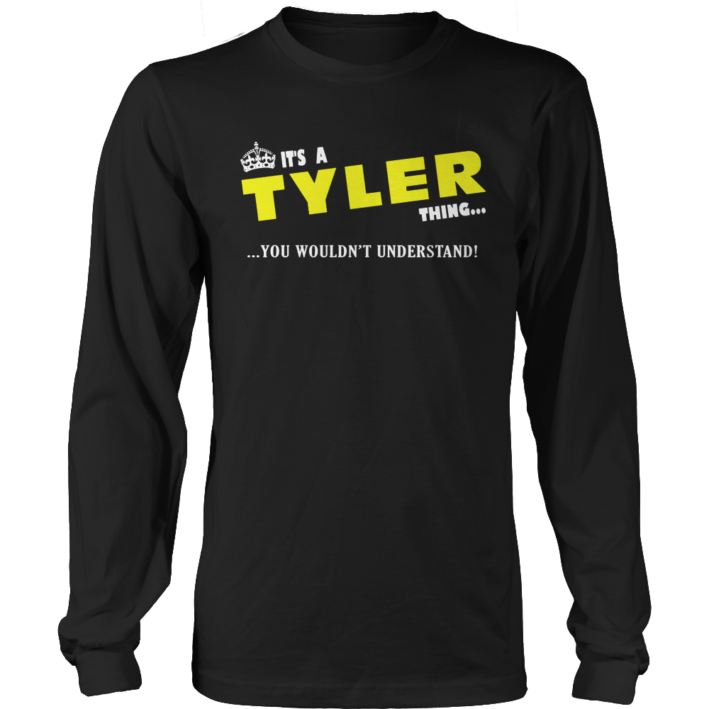 It's A Tyler Thing, You Wouldn't Understand
