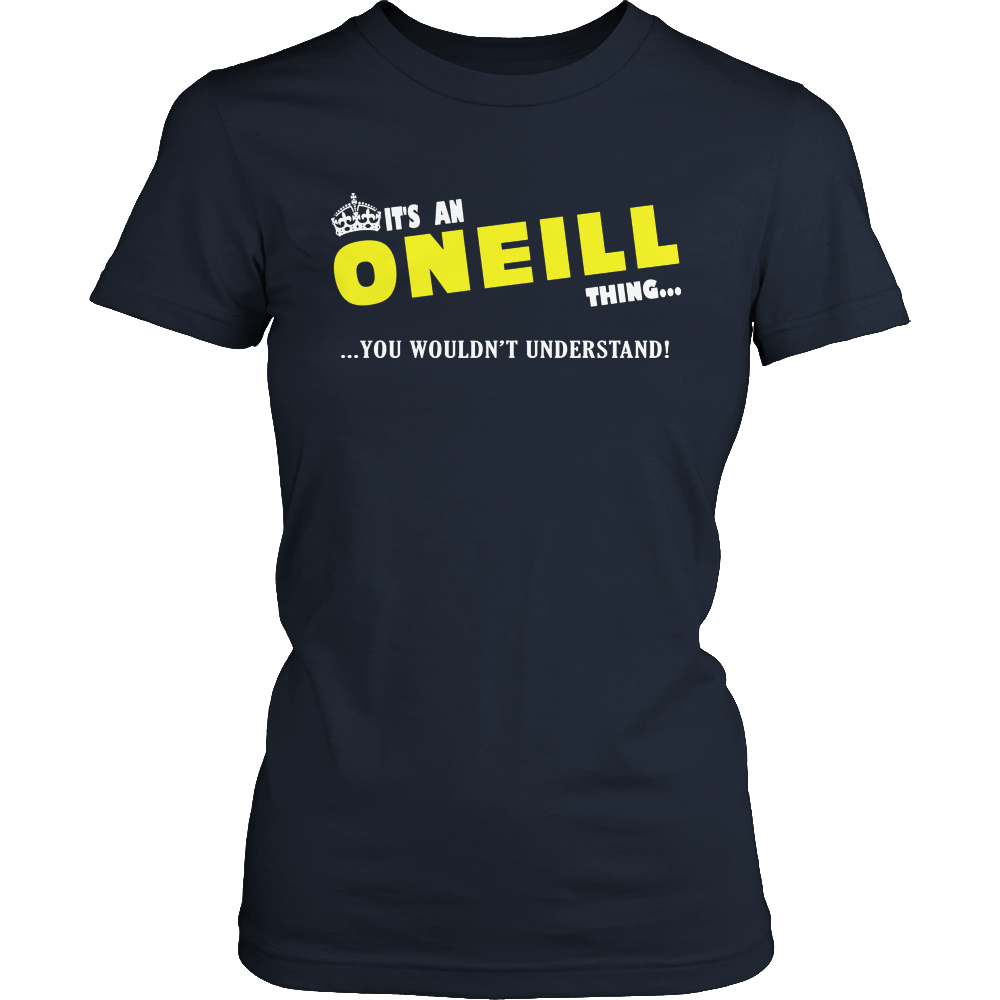 It's An ONeill Thing, You Wouldn't Understand