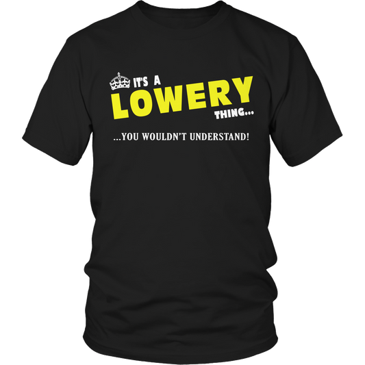 It's A Lowery Thing, You Wouldn't Understand