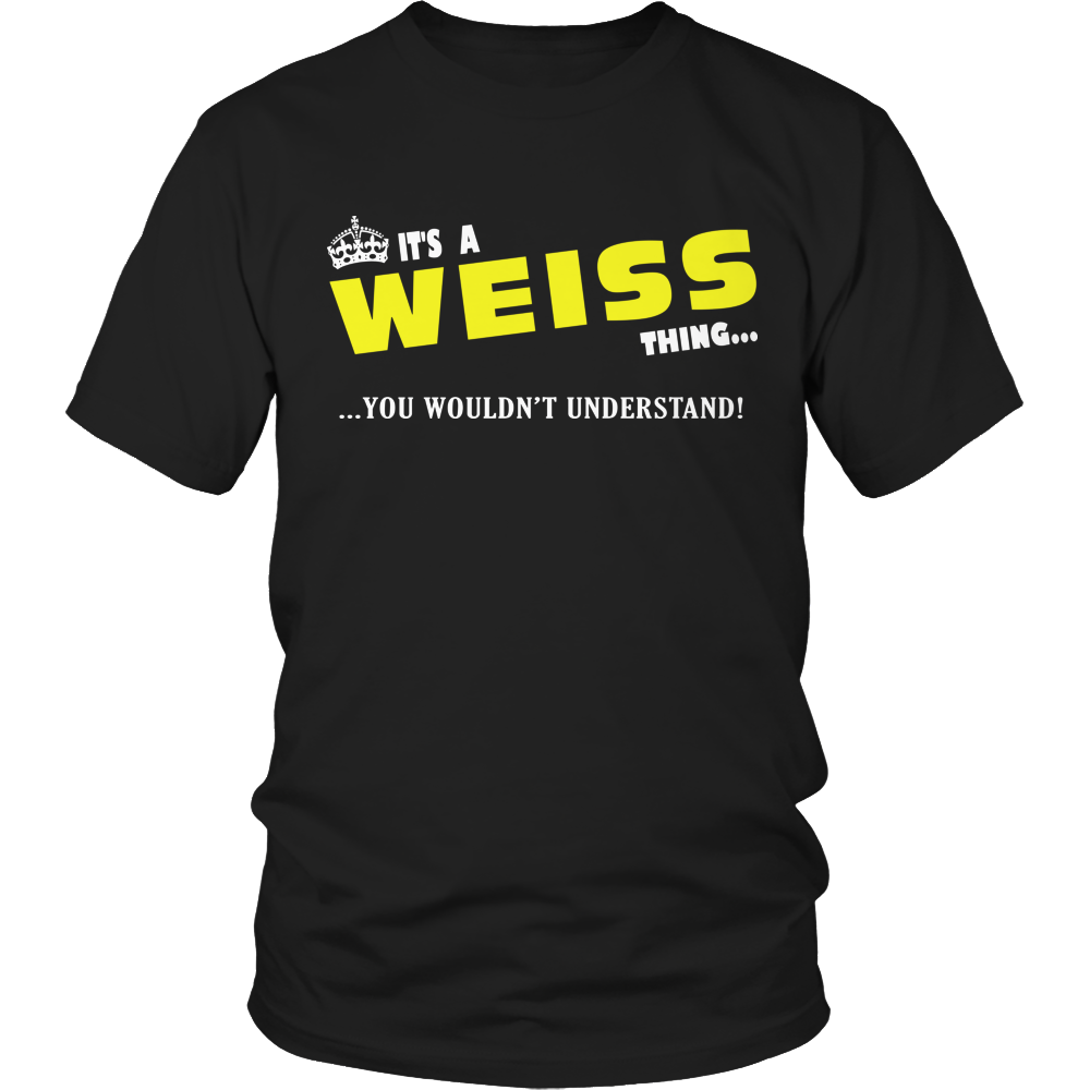 It's A Weiss Thing, You Wouldn't Understand