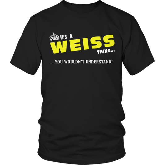 It's A Weiss Thing, You Wouldn't Understand