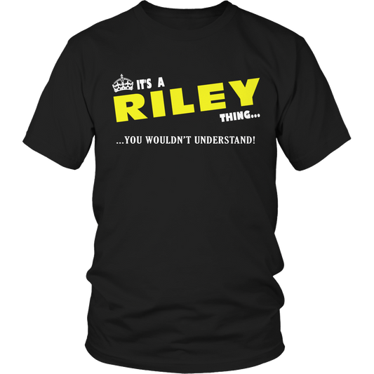 It's A Riley Thing, You Wouldn't Understand