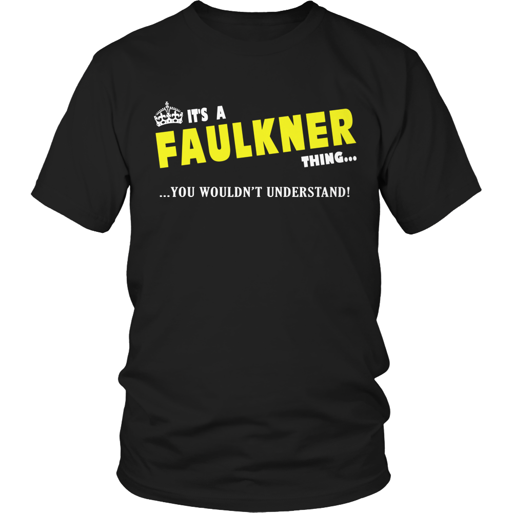 It's A Faulkner Thing, You Wouldn't Understand