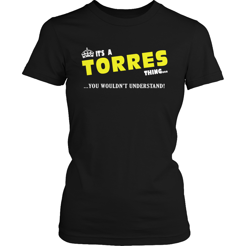 It's A Torres Thing, You Wouldn't Understand